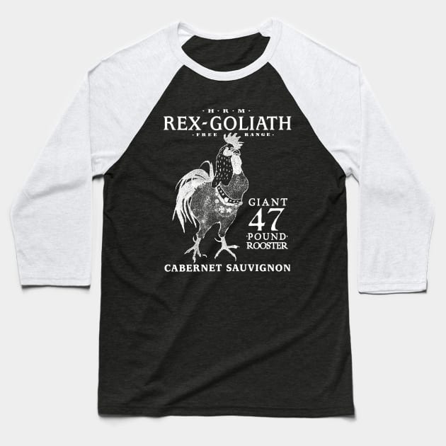 Rex Goliath Wine Baseball T-Shirt by katemelvin